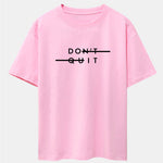 Don't Quit Print Drop Shoulder Oversize T-Shirt