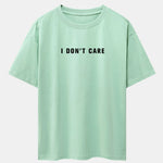 I Don't Care Print Drop Shoulder Oversize T-Shirt