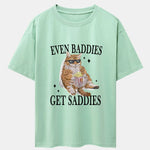 Even Baddies Get Saddies Cat Print Drop Shoulder Oversize T-Shirt