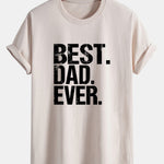 Regular Fit Best Dad Ever Print Cotton T-Shirt