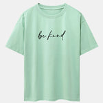 Be Kind Print Drop Shoulder Oversize T-Shirt