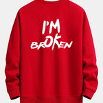 I'm Broken Front And Back Print Relax Fit Sweatshirt