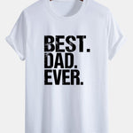 Regular Fit Best Dad Ever Print Cotton T-Shirt