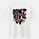 Don't Give Up Print Drop Shoulder Oversize T-Shirt