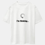 I'm Thinking Print Drop Shoulder Oversize T-Shirt