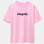 Allegedly Print Drop Shoulder Oversize T-Shirt