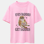 Even Baddies Get Saddies Cat Print Drop Shoulder Oversize T-Shirt