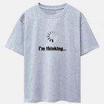 I'm Thinking Print Drop Shoulder Oversize T-Shirt