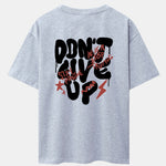 Don't Give Up Print Drop Shoulder Oversize T-Shirt