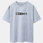 Why Not Print Drop Shoulder Oversize T-Shirt