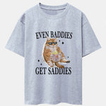 Even Baddies Get Saddies Cat Print Drop Shoulder Oversize T-Shirt