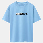 Why Not Print Drop Shoulder Oversize T-Shirt