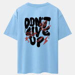 Don't Give Up Print Drop Shoulder Oversize T-Shirt