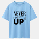 Never Give Up Print Drop Shoulder Oversize T-Shirt