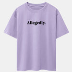 Allegedly Print Drop Shoulder Oversize T-Shirt