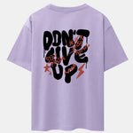 Don't Give Up Print Drop Shoulder Oversize T-Shirt