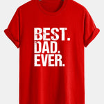 Regular Fit Best Dad Ever Print Cotton T-Shirt