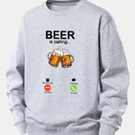 Beer Is Calling Print Relax Fit Sweatshirt