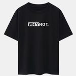 Why Not Print Drop Shoulder Oversize T-Shirt