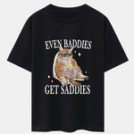 Even Baddies Get Saddies Cat Print Drop Shoulder Oversize T-Shirt