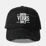 Good Vibes Only Embroidered Distressed Old Baseball Cap