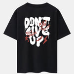 Don't Give Up Print Drop Shoulder Oversize T-Shirt