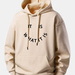 It Is What It Is Print Relax Fit Hoodie