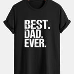 Regular Fit Best Dad Ever Print Cotton T-Shirt