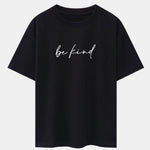 Be Kind Print Drop Shoulder Oversize T-Shirt