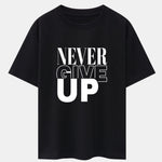 Never Give Up Print Drop Shoulder Oversize T-Shirt