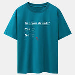 Are You Drunk Print Drop Shoulder Oversize T-Shirt