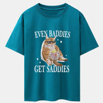 Even Baddies Get Saddies Cat Print Drop Shoulder Oversize T-Shirt