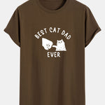 Best Cat Dad Ever Print Cotton Arc Hem T-Shirt