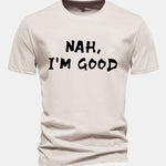 Regular Fit Nah I'm Good Print Cotton T-Shirt