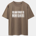 You May Forget To Wear Glasses Slogan Print Drop Shoulder Oversize T-Shirt