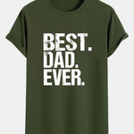 Best Dad Ever Print Cotton Arc Hem T-Shirt
