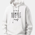 Stay Humble Hustle Hard Print Relax Fit Hoodie