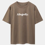 Allegedly Print Drop Shoulder Oversize T-Shirt