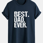 Regular Fit Best Dad Ever Print Cotton T-Shirt