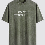 Don't Quit Print Washed Distressed Drop Shoulder T-Shirt