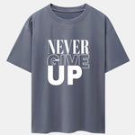 Never Give Up Print Drop Shoulder Oversize T-Shirt