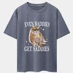Even Baddies Get Saddies Cat Print Drop Shoulder Oversize T-Shirt