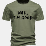 Regular Fit Nah I'm Good Print Cotton T-Shirt