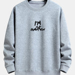 I'm Broken Front And Back Print Relax Fit Sweatshirt