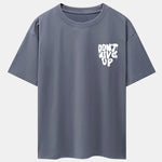 Don't Give Up Print Drop Shoulder Oversize T-Shirt