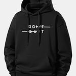 Don't Quit Print Relax Fit Hoodie