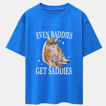 Even Baddies Get Saddies Cat Print Drop Shoulder Oversize T-Shirt
