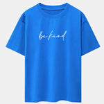 Be Kind Print Drop Shoulder Oversize T-Shirt