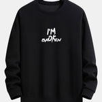 I'm Broken Front And Back Print Relax Fit Sweatshirt