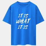 It Is What It Is Print Drop Shoulder Oversize T-Shirt